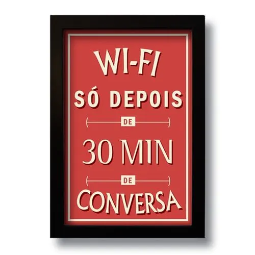 Quadro Decorativo Frase WIFI Só Depois de 30 Min 33x43 cm
