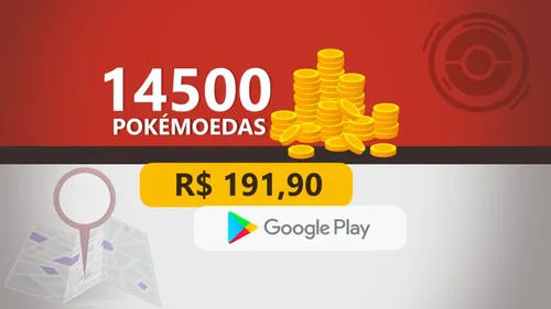 Pokémon Go - 14.500 Pokémoedas com Google Play