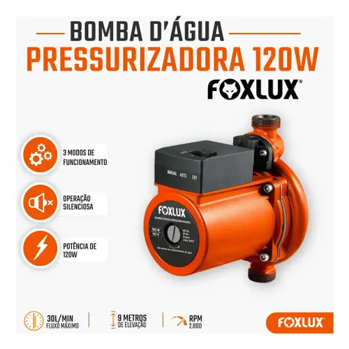 Bomba Pressurizadora Foxlux 127V 120W Fluxostato Automático
