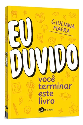 Eu duvido você terminar este livro - Mafra, Giuliana - Editora Planeta - Capa Mole