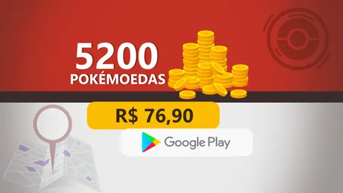 Pokémon Go - 5.200 Pokémoedas com Google Play